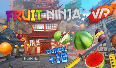 Fruit Ninja VR